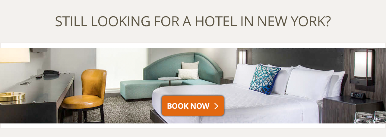 Still looking for a hotel in New York?