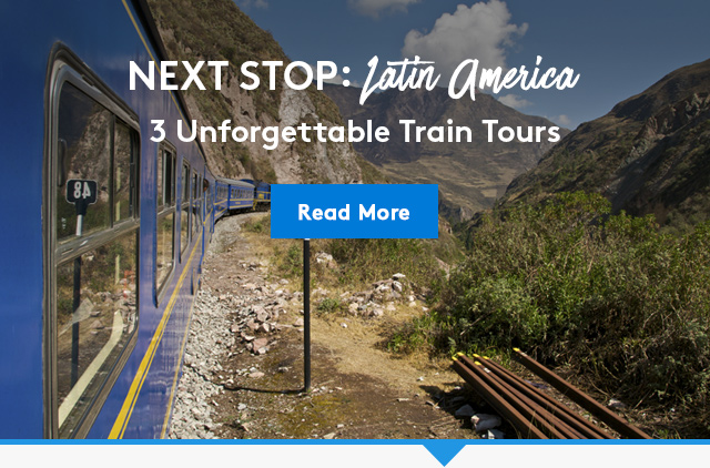 Visit Latin America by Train