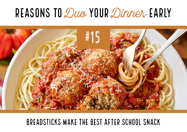 Reasons to Duo your Dinner early. #15