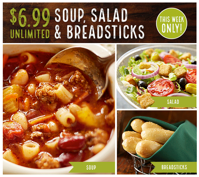 $5.99 Unlimited Soup, Salad & Breadsticks. This Week Only!