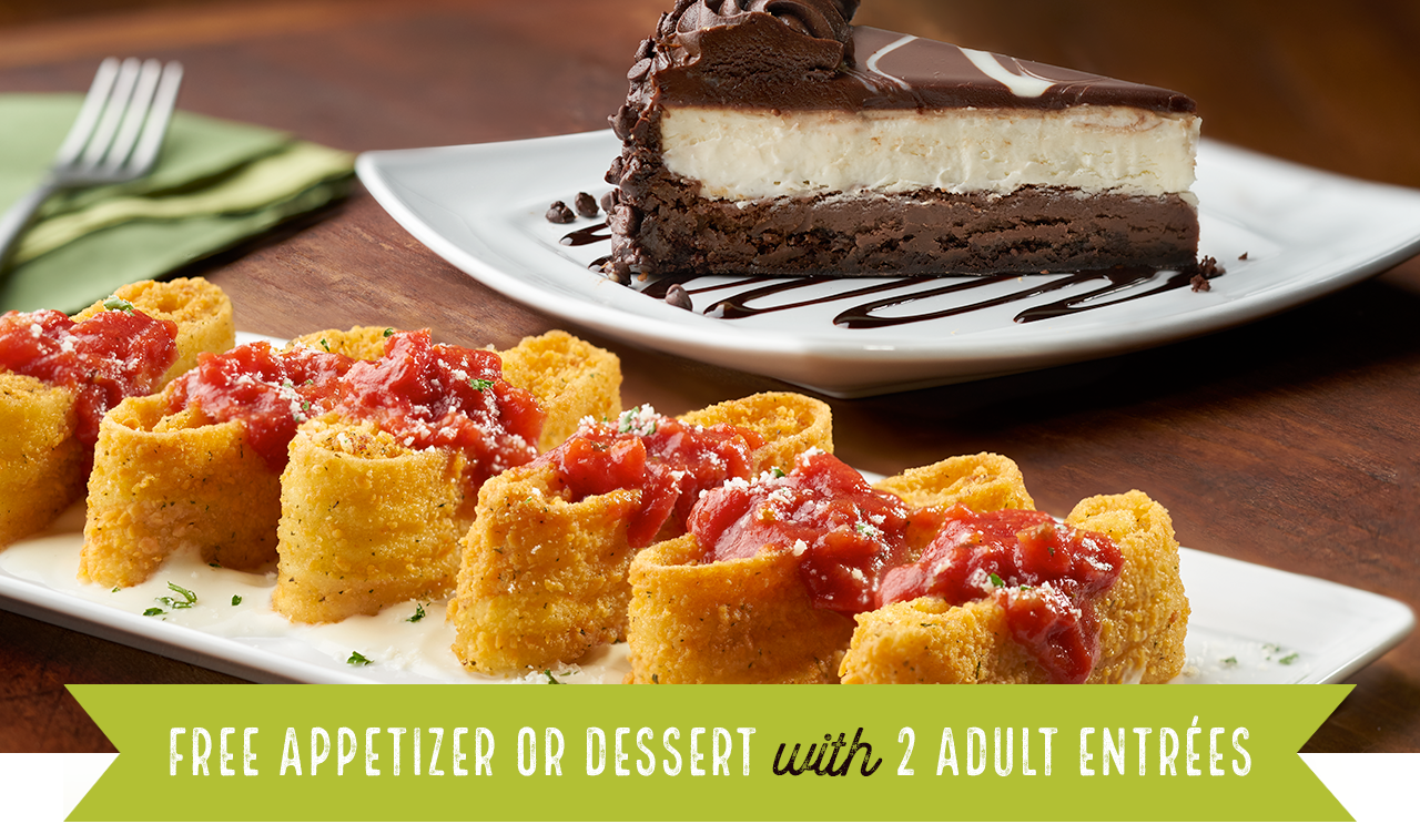 Free appetizer or dessert with 2 adult entrees