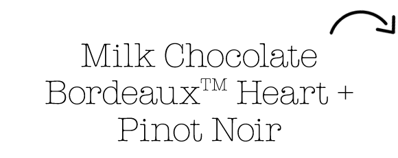 Milk Chocolate Bordeaux&trade; Heart + Pinot Noir