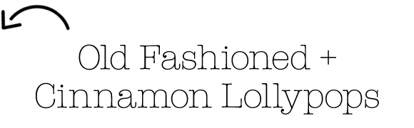 Old Fashioned + Cinnamon Lollypops