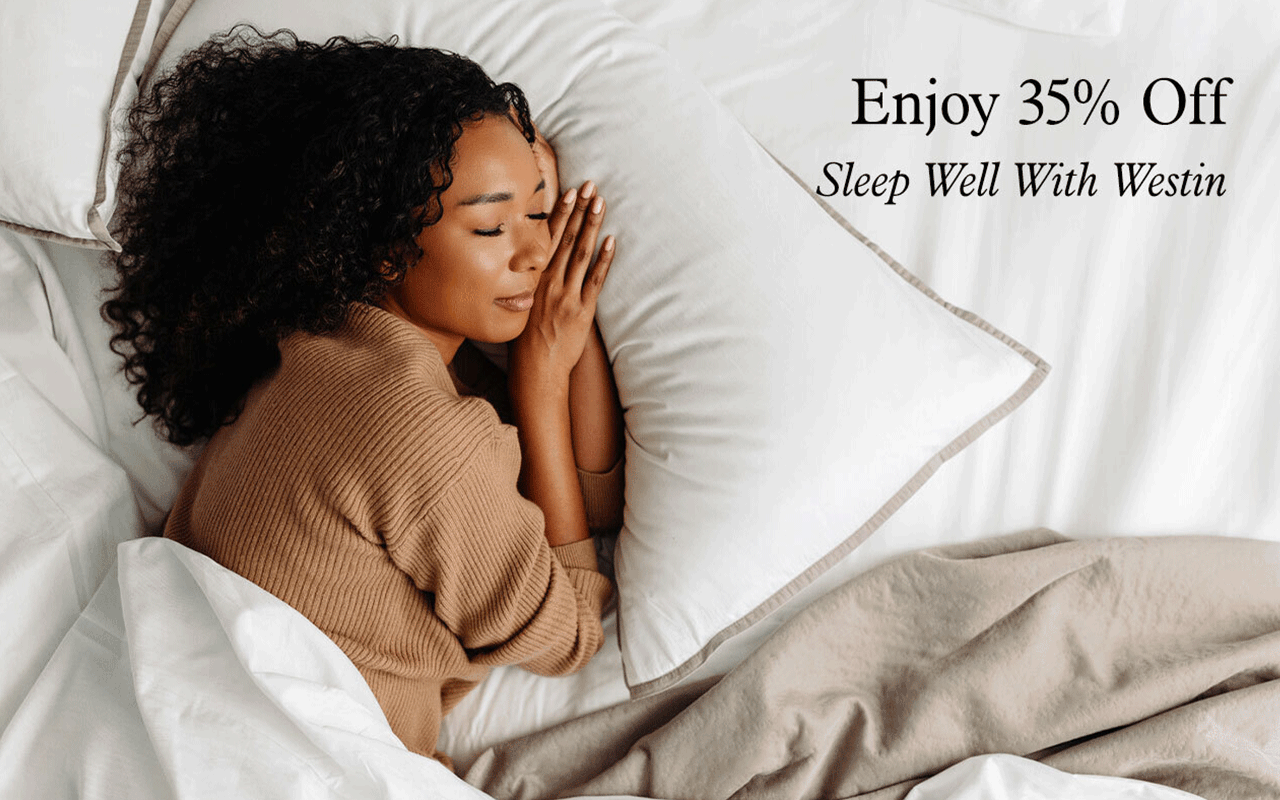 Enjoy 35% Off. Sleep Well With Westin.