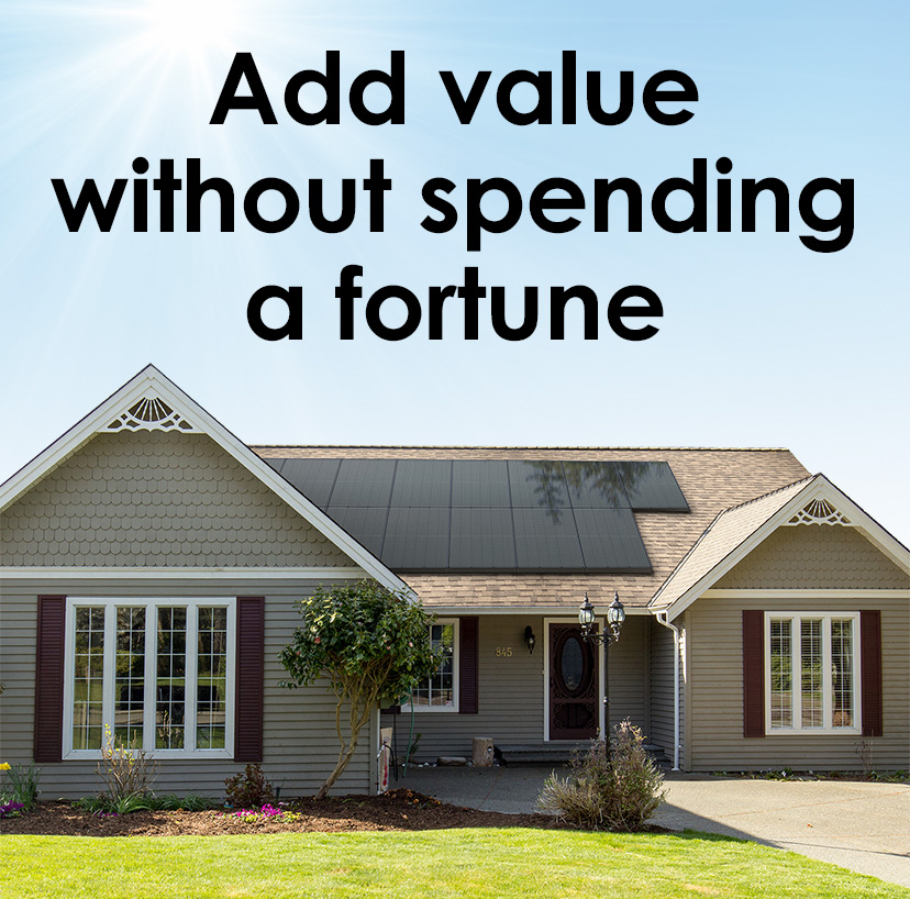 Add value without spending a fortune
